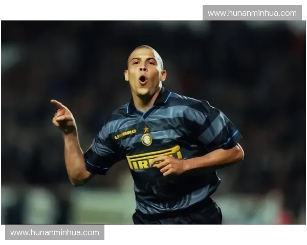 罗纳尔多辉煌蓝黑岁月再现国际米兰巅峰重塑传奇之路